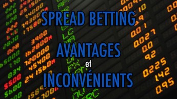 Spread Betting: Avantages & Inconvénients