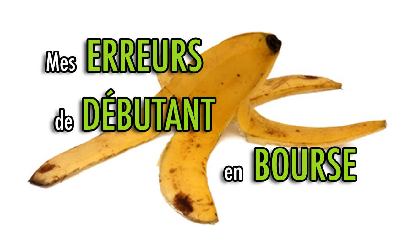 Mes erreurs de débutant en bourse