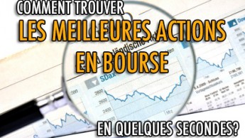 Comment trouver les meilleures actions en bourse en quelques secondes