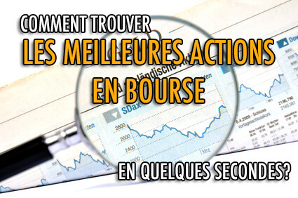 Comment trouver les meilleures actions en bourse en quelques secondes