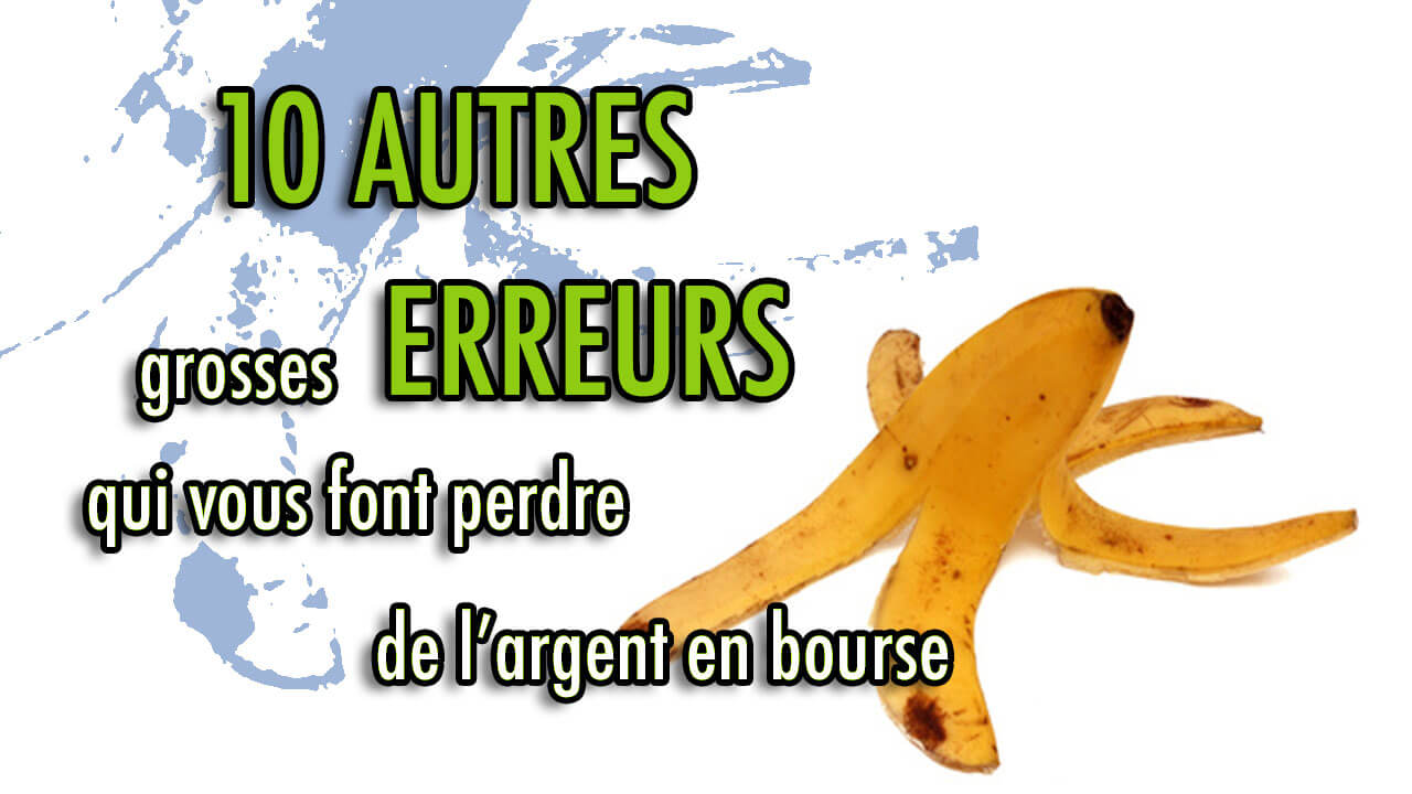 10 AUTRES grosses ERREURS