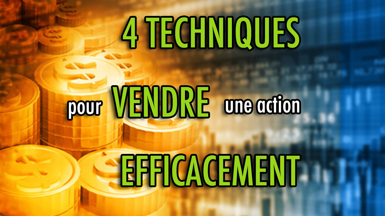 4 TECHNIQUES pour VENDRE une action efficacement Bourse Ensemble
