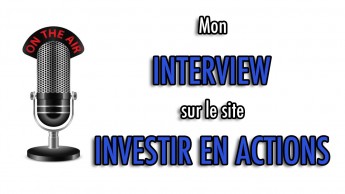 Mon interview sur le site "Investir en actions"
