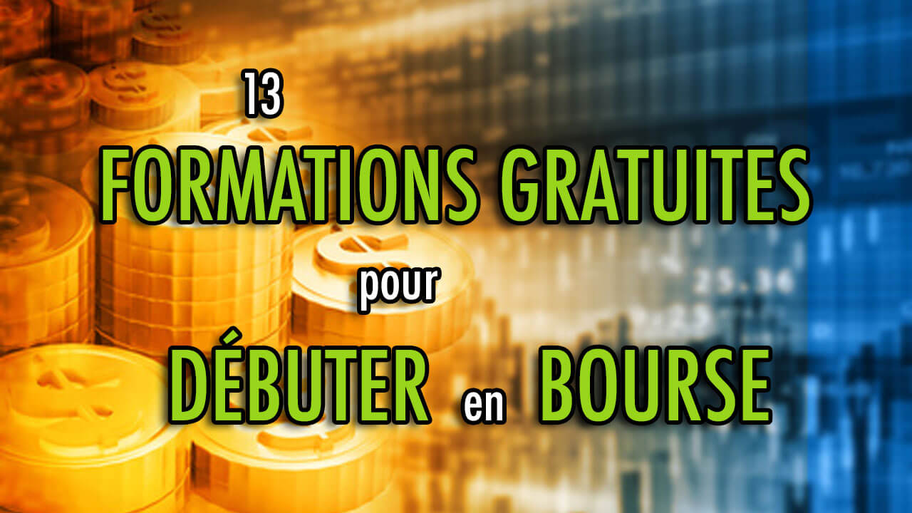 13 FORMATIONS gratuites pour DÉBUTER en bourse
