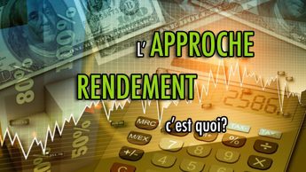 L'approche Rendement, c'est quoi?