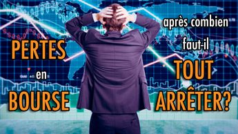 Pertes en bourse: après combien faut-il tout arrêter ?