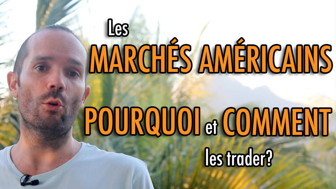 Les marchés américains: pourquoi et comment les trader?