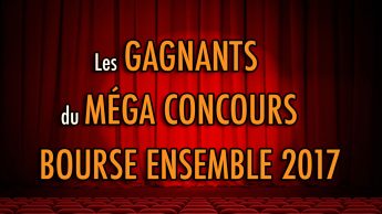 Les GAGNANTS du méga CONCOURS Bourse Ensemble 2017