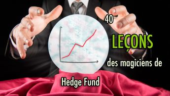 40 LEÇONS des magiciens de Hedge Fund