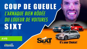COUP DE GUEULE: L'arnaque bien rodée du loueur de voiture SIXT