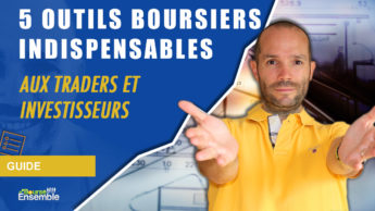 5 OUTILS boursiers indispensables aux traders et investisseurs