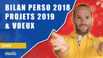 Bilan Perso 2018, Projets 2019 & Voeux