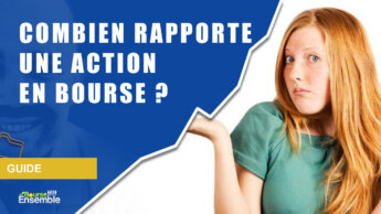 Combien rapporte une action en bourse et que choisir ?