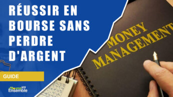 Comment réussir en bourse sans perdre d'argent ?