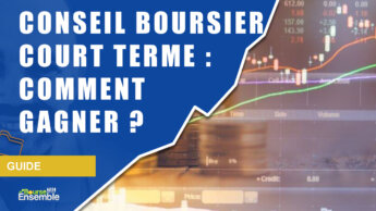 Conseil boursier court terme : comment gagner ?