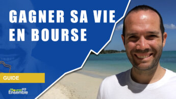 Gagner sa vie en bourse : comment réaliser ce rêve ?