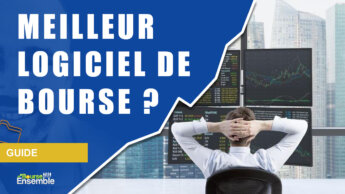 Meilleur logiciel de bourse : que choisir en 2022 ?