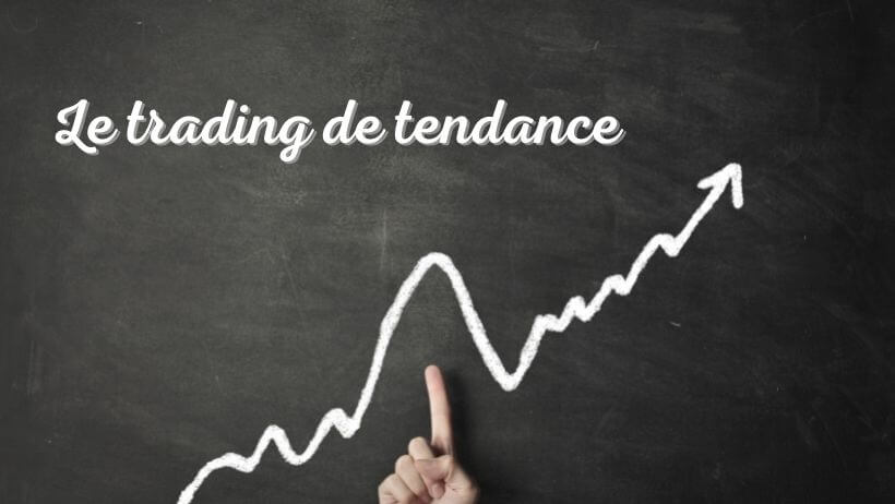 Le trading de tendance